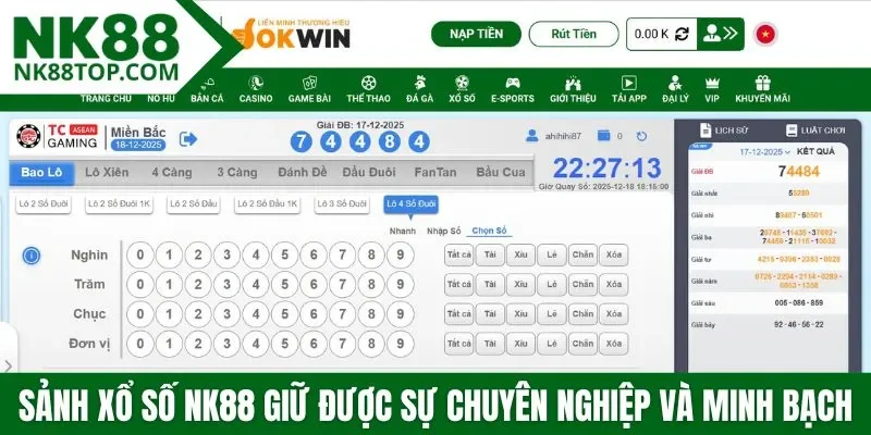Sảnh xổ số tại NK88 giữ được sự chuyên nghiệp và minh bạch